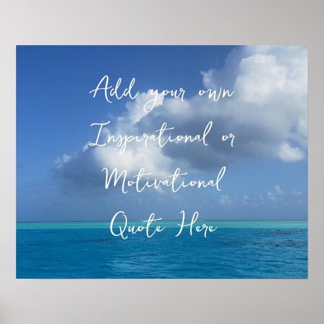Create Your Own Motivational Inspirational Ocean   Poster (Front)