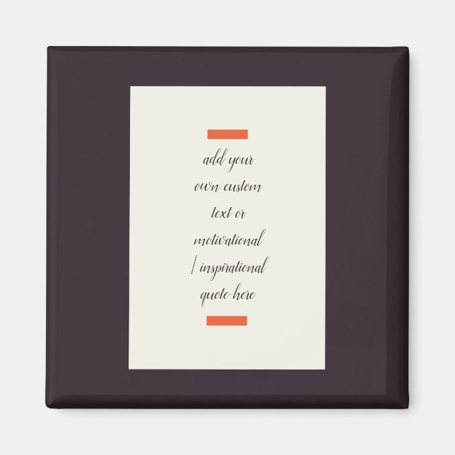 Create Your Own Motivational / Inspirational Quote Magnet (Front)