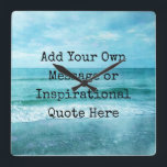 Create Your Own Motivational Inspirational Quote Square Wall Clock<br><div class="desc">Personalized Motivational Inspirational Quotes. Create your own motivational quote or custom inspirational message! Use our beach decor, nautical, and coastal artwork templates to further customize and make your own great gifts. You can add a personal message, favorite quote, names, text, monograms, lyrics - you name it! Click "customize further" to...</div>