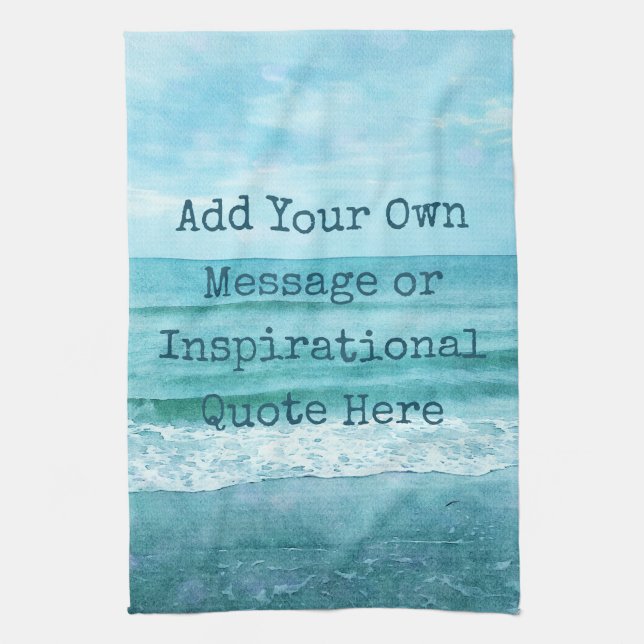 Create Your Own Motivational Inspirational Quote Tea Towel (Vertical)