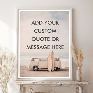 Create Your Own Motivational Quote - Coastal Surf  Poster