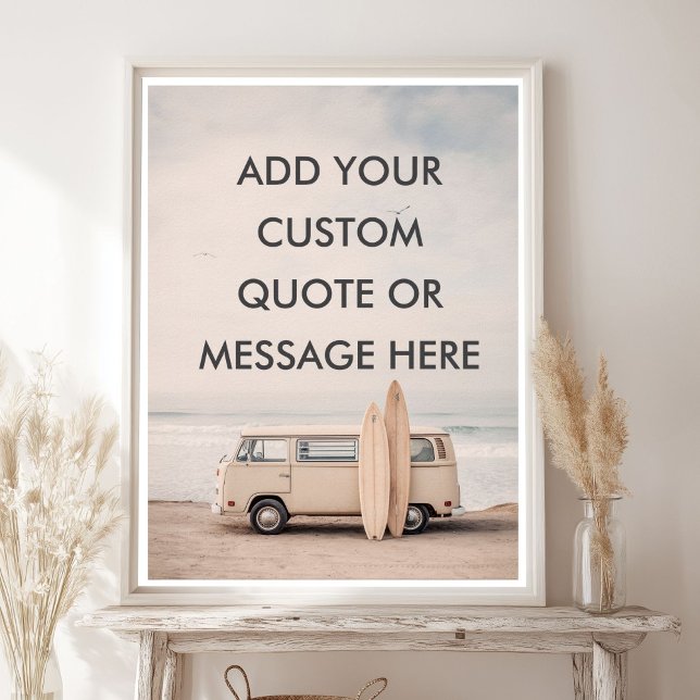 Create Your Own Motivational Quote - Coastal Surf  Poster (Create Your Own Motivational Quote - Coastal Surf Poster)