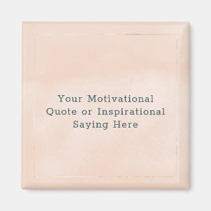 Create Your Own Motivational Quote Pink Gold  Magnet