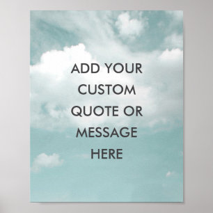 Create Your Own Motivational Quote - Sky -Clouds Poster