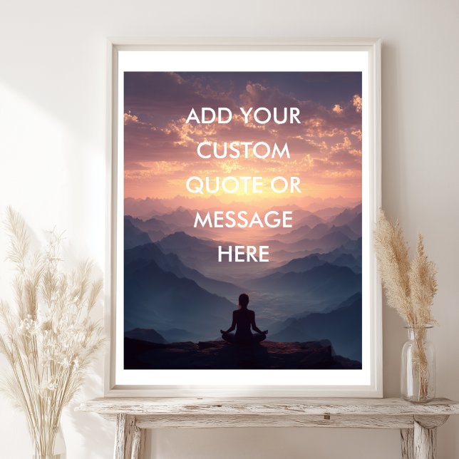 Create Your Own Motivational Quote- Sky-Mountain Poster (Create Your Own Motivational Quote- Sky-Mountain Meditation Poster)