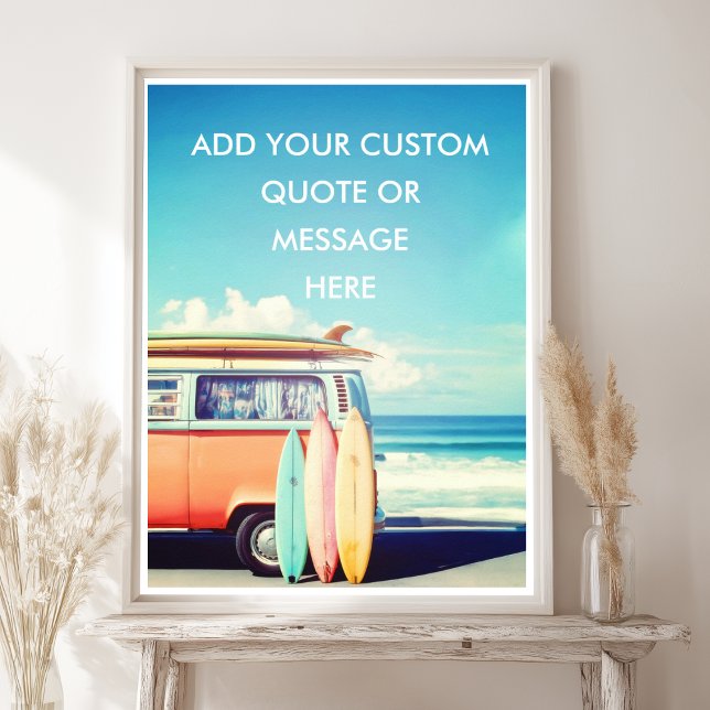 Create Your Own Motivational Retro Surf Van  Poster ( 
Create Your Own Motivational Retro Colorful Good Vibes Positive Happiness Surf Van Poster)