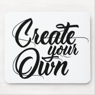 Create Your Own  Mouse Pad
