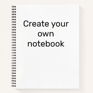 Create Your Own Notebook
