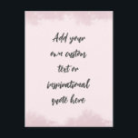 Create Your Own Pastel Motivational Quote Postcard<br><div class="desc">Add your chosen quote to the box and create your own unique custom inspirational or motivational quote poster. Click customise to edit font,  font size,  and text colour.</div>