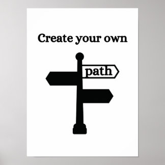 Create your own path - Motivational Poster