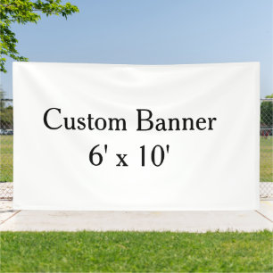 create your own personalise Vinyl 6' x 10'outdoor Banner