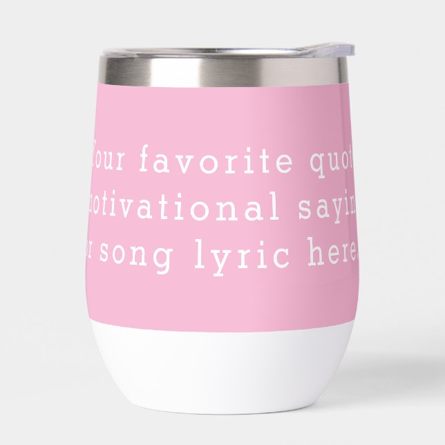 Create Your Own Pink Custom Quote (Left)