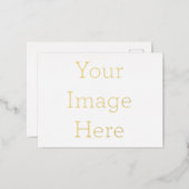 Create Your Own 10.79 cm  x 14.22 cm Foil Invitation Postcard (Front/Back)