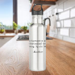 Create Your Own Quote 710 Ml Water Bottle<br><div class="desc">Create your own custom quote water bottle. Great personalised gift simply add your own text. Features minimalist typewriter typography.</div>