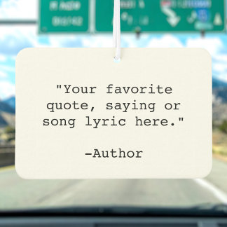 Create Your Own Quote Car Air Freshener