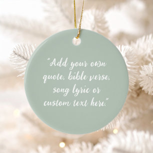 Create Your Own Quote Ceramic Ornament