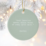 Create Your Own Quote Ceramic Ornament<br><div class="desc">Create your own custom quote ornament. Features minimalist typewriter typography.</div>