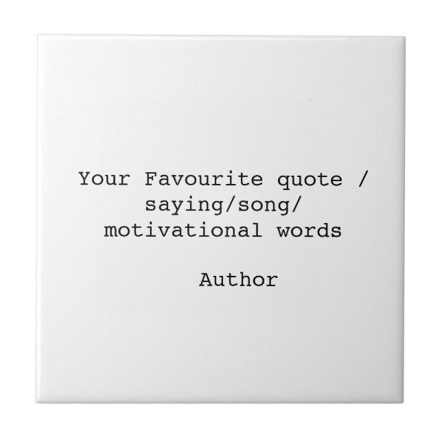 Create your own quote ceramic tile (Front)