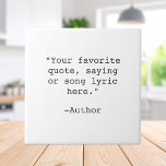 Create Your Own Quote Ceramic Tile<br><div class="desc">Create your own custom quote tile. Features minimalist typewriter typography.</div>
