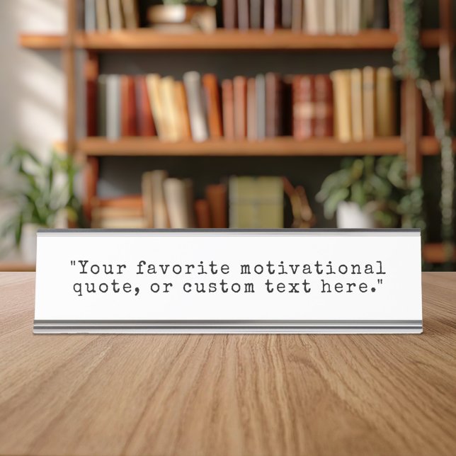 Create Your Own Quote Desk Name Plate (Creator Uploaded)