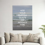 Create your own quote faux canvas print<br><div class="desc">Create your own custom quote canvas wall art. Personalise this canvas print with modern minimalist typography and ocean waves landscape.</div>