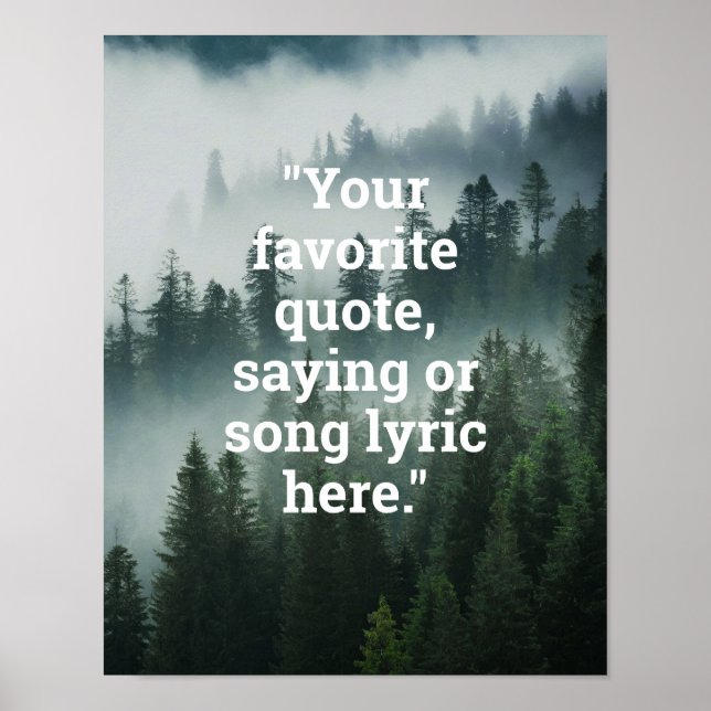 Create Your Own Quote Forest Nature Poster (Front)