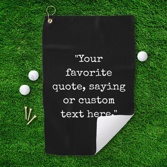 Create Your Own Quote Golf Towel (Creator Uploaded)