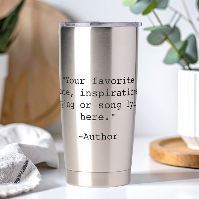 Create Your Own Quote Insulated Tumbler (Creator Uploaded)