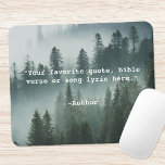 Create Your Own Quote Mouse Pad<br><div class="desc">Create your own custom quote mouse pad. Features minimalist typewriter typography and forest nature background.</div>