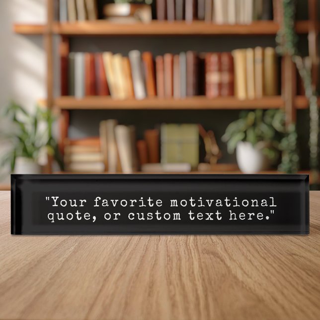 Create Your Own Quote Nameplate (Creator Uploaded)