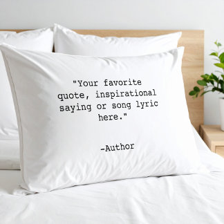Create Your Own Quote Pillowcase