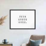 Create Your Own Quote Poster<br><div class="desc">Create your own custom quote poster wall art. Features minimalist distressed typewriter typography that you can personalise with favourite motivational saying,  song lyric or custom text</div>