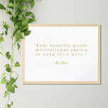 Create Your Own Quote Poster<br><div class="desc">Create your own custom quote poster wall art. Features minimalist typewriter typography in gold colour on white background</div>