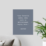 Create Your Own Quote Poster<br><div class="desc">Create your own custom quote poster wall art. Features minimalist typewriter typography.</div>