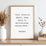 Create Your Own Quote Poster<br><div class="desc">Create your own custom quote poster wall art. Features minimalist typewriter typography.</div>