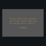 Create Your Own Quote Poster<br><div class="desc">Create your own custom quote poster wall art. Features minimalist typewriter typography in gold colour and grey background.</div>