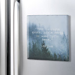 Create Your Own Quote Stone Magnet<br><div class="desc">Create your own custom quote stone magnet. Features minimalist typewriter typography and foggy forest nature landscape.</div>