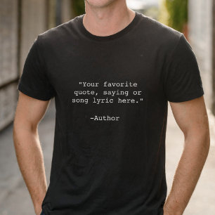 Create Your Own Quote T-Shirt