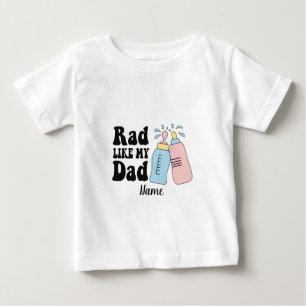 Create Your Own Rad Like My Dad Baby T-Shirt