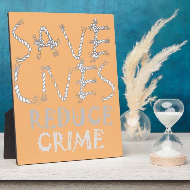 Create your own Reduce Crime Save Lives   Plaque (Side)