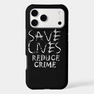 Create your own Save Lives Reduce Crime