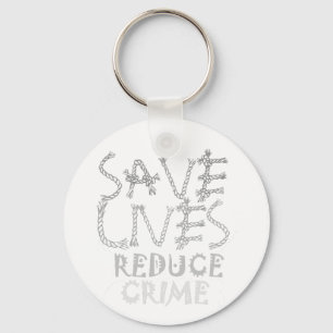 Create your own Save Lives Reduce Crime Key Ring