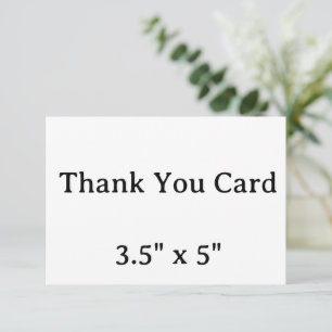create your own simple 3.5" x 5" Thank You Card
