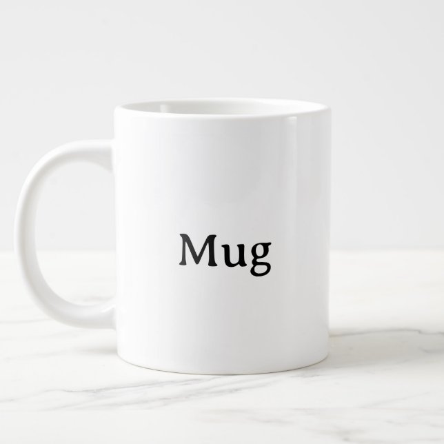 Create Your Own Simple Custom Jumbo Large Coffee Mug (Left)
