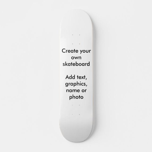 Create your own skateboardAdd text, graphics, n... Skateboard (Front)