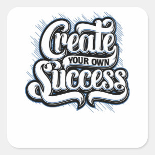 Create your own Success Square Sticker