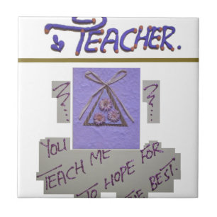 Create Your Own Teacher You Teach Me To Hope Tile