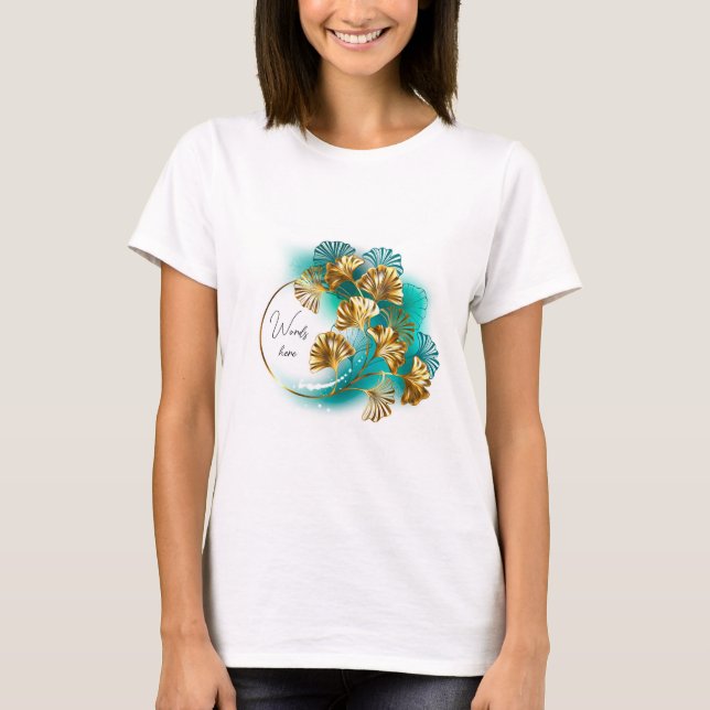 Create Your Own Teal & Green Ginkgo Leaves T-Shirt (Front)