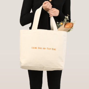 Create Your Own Text Here Printed Jumbo-Tote Large Tote Bag