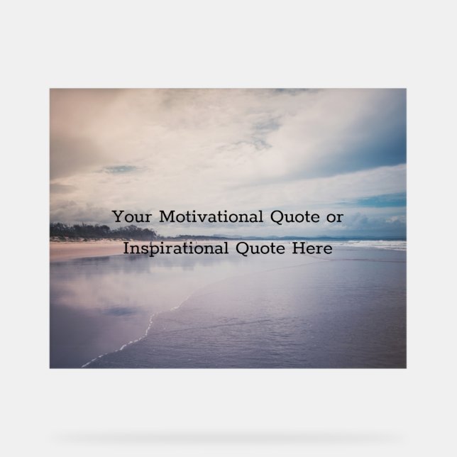 Create Your Own Text Inspirational Motivational Acrylic Sign (Front)